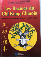 LES RACINES DU CHI KUNG CHINOIS